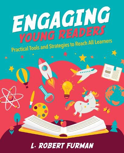 Cover image for Engaging Young Readers: Practical Tools and Strategies to Reach All Learners