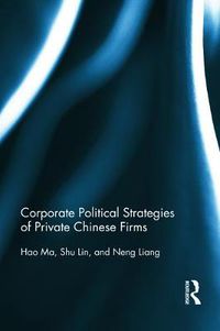 Cover image for Corporate Political Strategies of Private Chinese Firms