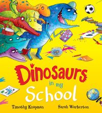 Cover image for Dinosaurs in My School (NE)