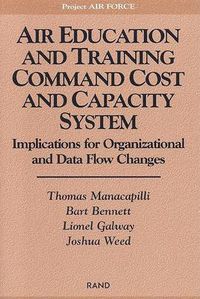 Cover image for Air Education and Training Command Cost and Capacity System: Implications for Organizational and Data Flow Changes