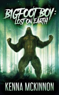 Cover image for Bigfoot Boy: Lost On Earth