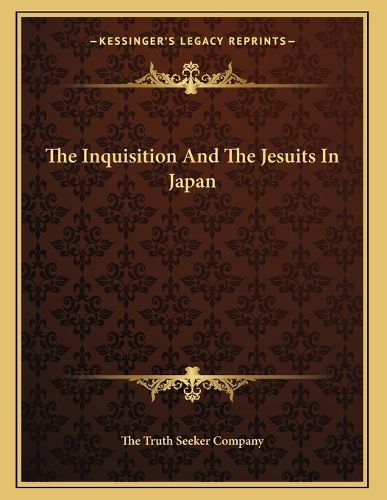 Cover image for The Inquisition and the Jesuits in Japan
