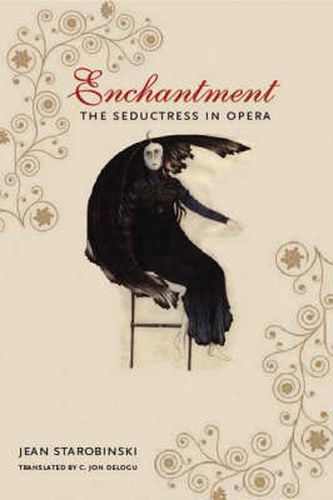 Cover image for Enchantment: The Seductress in Opera