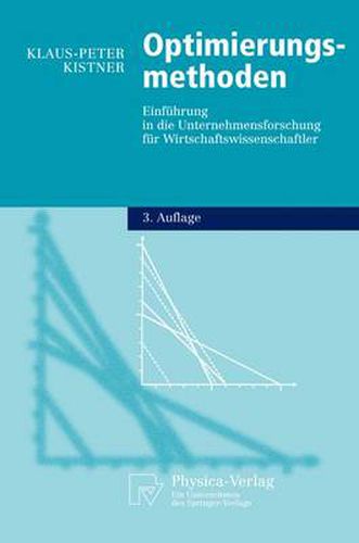 Optimierungsmethoden: Einfuhrung in Die Unternehmensforschung Fur Wirtschaftswissenschaftler