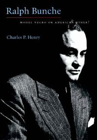 Cover image for Ralph Bunche: Model Negro or American Other?