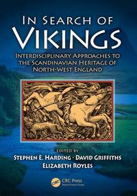 Cover image for In Search of Vikings: Interdisciplinary Approaches to the Scandinavian Heritage of North-West England