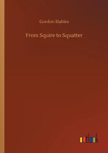 Cover image for From Squire to Squatter