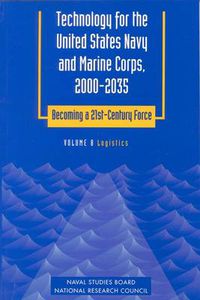 Cover image for Technology for the United States Navy and Marine Corps, 2000-2035 Becoming a 21st-Century Force