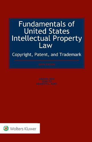 Cover image for Fundamentals of United States Intellectual Property Law Copyright, Patent, and Trademark