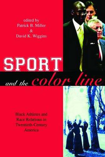 Cover image for Sport and the Color Line: Black Athletes and Race Relations in Twentieth Century America