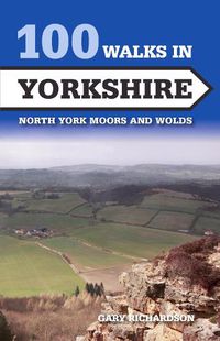 Cover image for 100 Walks in Yorkshire: North York Moors and Wolds