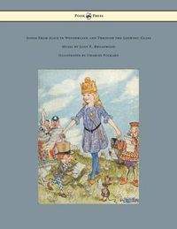 Cover image for Songs from Alice in Wonderland and Through the Looking-Glass - Music by Lucy E. Broadwood - Illustrated by Charles Folkard