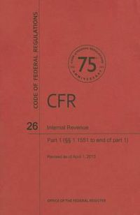 Cover image for Internal Revenue, Part 1: Section 1.1551 to End of Part 1