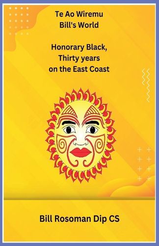 Cover image for Te Ao Wiremu Bill's World