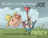 Cover image for The Story Of A Pig Named Joe