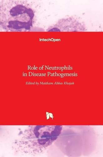 Cover image for Role of Neutrophils in Disease Pathogenesis