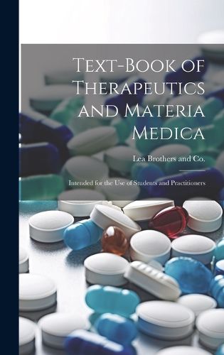 Cover image for Text-Book of Therapeutics and Materia Medica