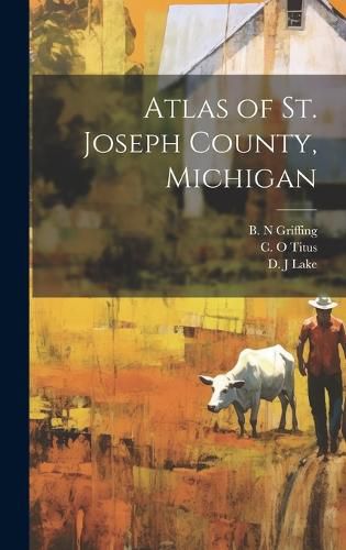 Cover image for Atlas of St. Joseph County, Michigan