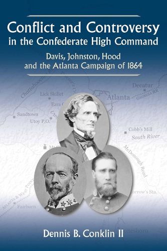 Cover image for Conflict and Controversy in the Confederate High Command