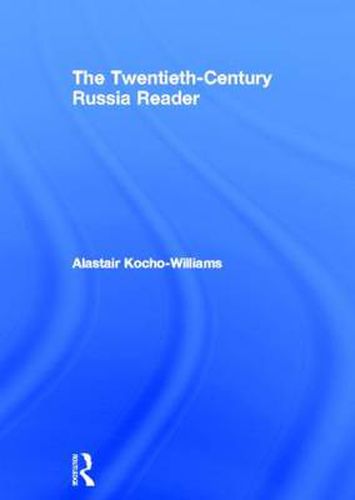 Cover image for The Twentieth Century Russia Reader