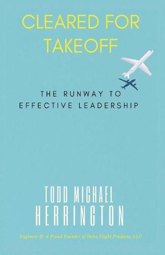 Cover image for Cleared for Takeoff, The Runway to Effective Leadership