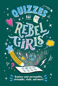 Cover image for Quizzes for Rebel Girls