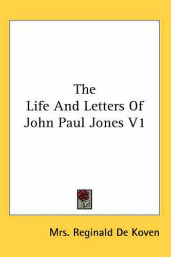 Cover image for The Life and Letters of John Paul Jones V1