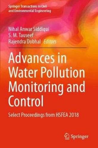 Cover image for Advances in Water Pollution Monitoring and Control: Select Proceedings from HSFEA 2018