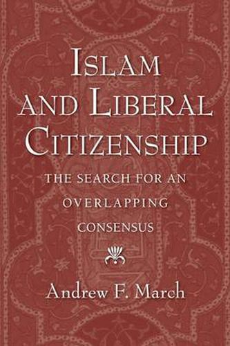 Cover image for Islam and Liberal Citizenship: The Search for an Overlapping Consensus