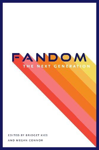 Cover image for Fandom, the Next Generation