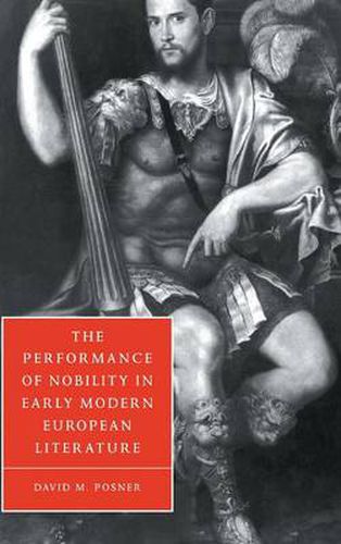 Cover image for The Performance of Nobility in Early Modern European Literature