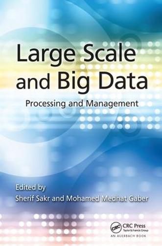 Cover image for Large Scale and Big Data: Processing and Management