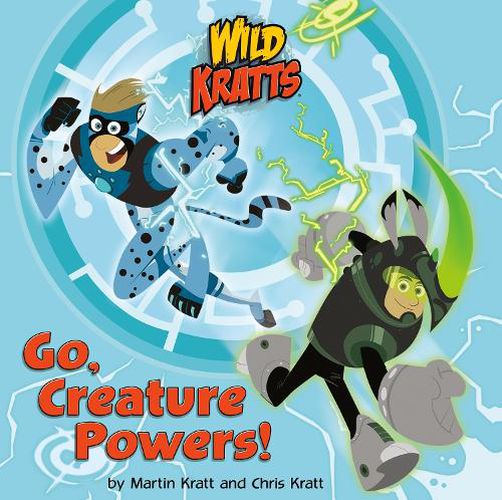 Cover image for Go, Creature Powers! (Wild Kratts)