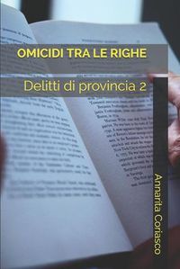 Cover image for Omicidi Tra Le Righe: Delitti di provincia 2