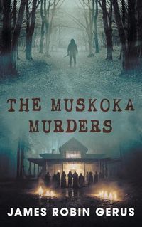 Cover image for The Muskoka Murders