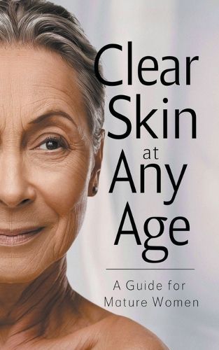 Cover image for Clear Skin at Any Age