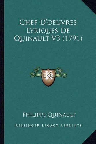 Chef D'Oeuvres Lyriques de Quinault V3 (1791)