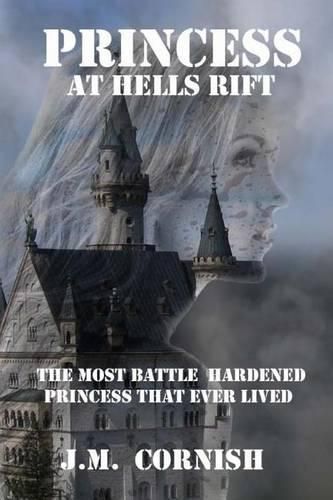 Cover image for Princess at Hells Rift: The Most Battle Hardened Princess That Ever Lived