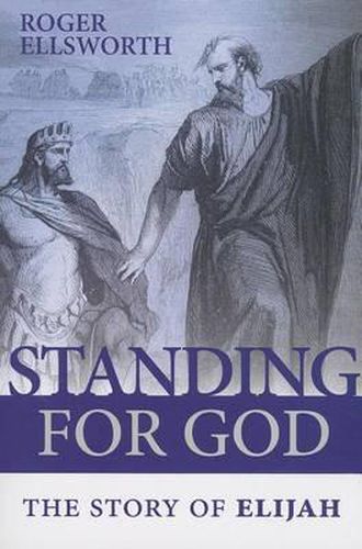 Cover image for Standing for God: The Story of Elijah