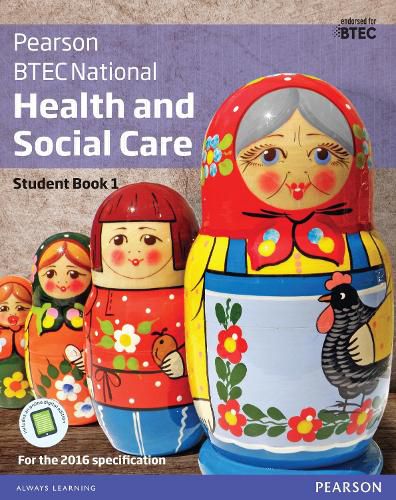 Cover image for BTEC National Health and Social Care Student Book 1: For the 2016 specifications