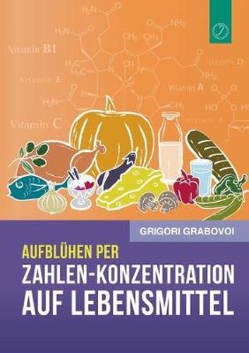 Cover image for Aufbluhen per Zahlen-Konzentration auf Lebensmittel