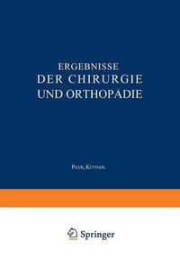 Cover image for Ergebnisse Der Chirurgie Und Orthopadie: Funfundzwanzigster Band