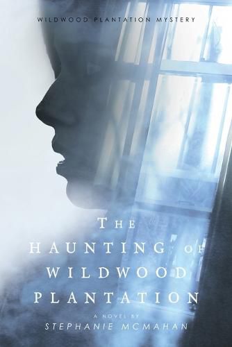 Cover image for The Haunting of Wildwood Plantation