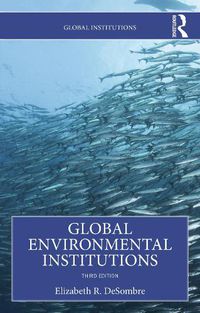 Cover image for Global Environmental Institutions
