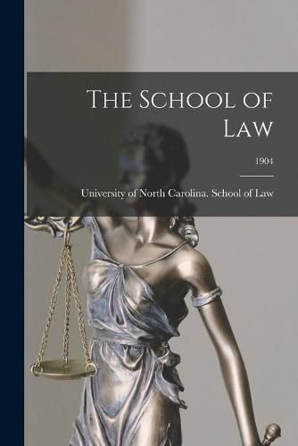 Cover image for The School of Law; 1904