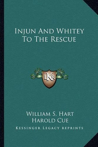 Injun and Whitey to the Rescue