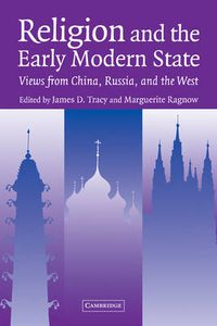 Cover image for Religion and the Early Modern State: Views from China, Russia, and the West