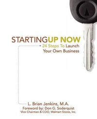 Cover image for StartingUp Now 24 Steps To Launch Your Own Business: Dream iT, Plan iT, Launch iT