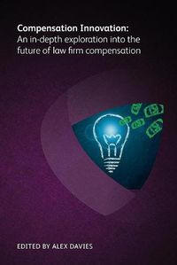 Cover image for Compensation Innovation: An in-depth exploration into the future of law firm compensation