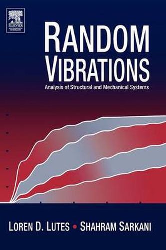 Cover image for Random Vibrations: Analysis of Structural and Mechanical Systems